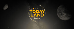Bem-vindos à TodayLand - Zodiac Signs!